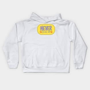 Never Give up Kids Hoodie